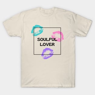 Soulful Lover T-Shirt